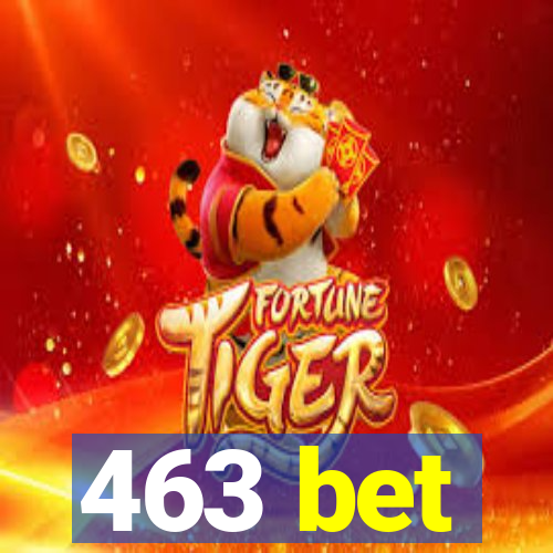 463 bet